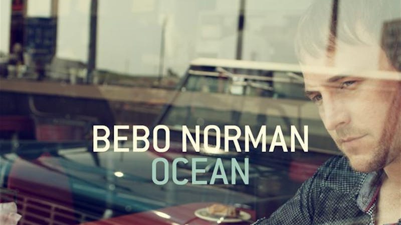 Bebo Norman – Ocean